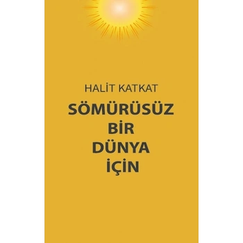 Sömürüsüz Bir Dünya İçin