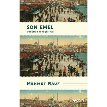 Son Emel (Günümüz Türkçesiyle)