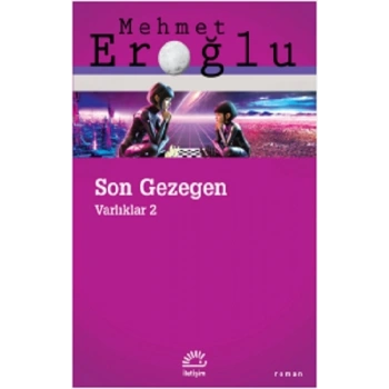 Son Gezegen Varlıklar 2