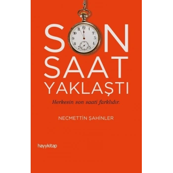 Son Saat Yaklaştı