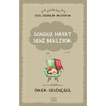 Sonsuz Hayat Seni Bekliyor- Özel İnsanlar Arıyorum