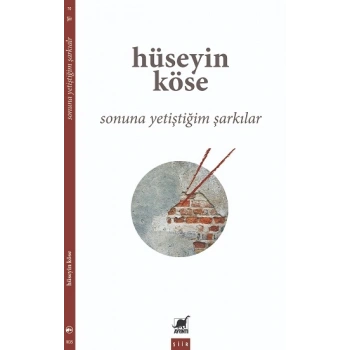 Sonuna Yetiştiğim Şarkılar