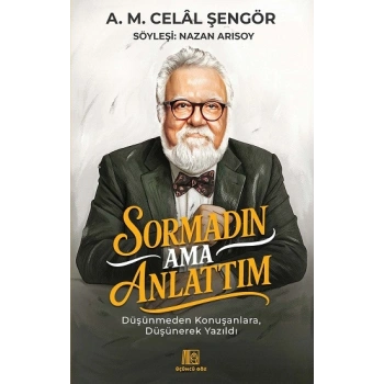 Sormadın Ama Anlattım