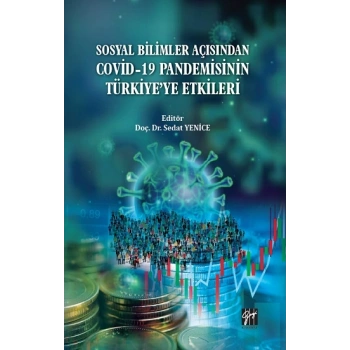 Sosyal Bilimler Açısından Covid-19 Pandemisinin Türkiye’ye Etkileri
