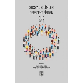 Sosyal Bilimler Perspektifinden Güç Cilt 2