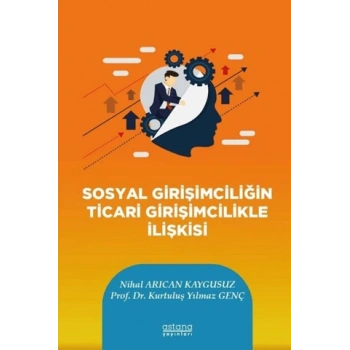 Sosyal Girişimciliğin Ticari Girişimcilikle İlişkisi