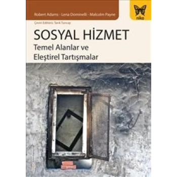 Sosyal Hizmet Temel Alanlar ve Eleştirel Tartışmalar