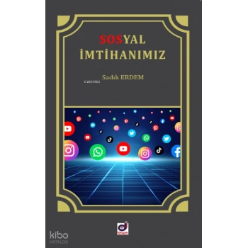 Sosyal İmtihanımız İnternet ve Sosyal Medya Adabı
