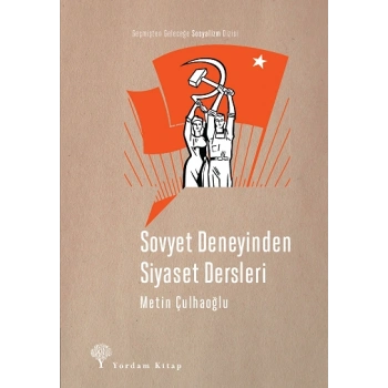 Sovyet Deneyinden Siyaset Dersleri
