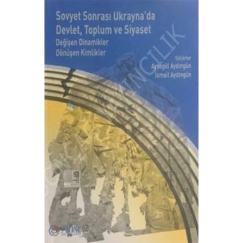 Sovyet Sonrası Ukraynada Devlet, Toplum ve Siyaset
