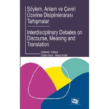 Söylem, Anlam ve Çeviri Üzerine Disiplinlerarası Tartışmalar