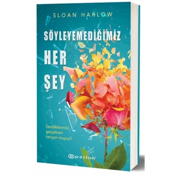 Söyleyemediğimiz Her Şey
