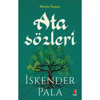 Sözün Özünden Dünden Bugüne Atasözleri