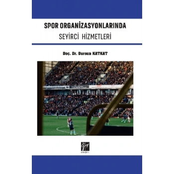 Spor Organizasyonlarında Seyirci Hizmetleri