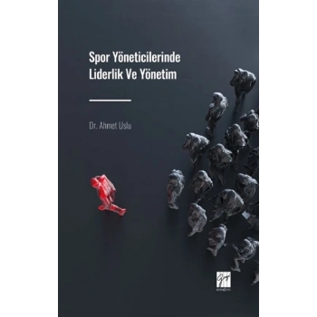 Spor Yöneticilerinde Liderlik ve Yönetim