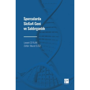 Sporcularda Slc6a4 Geni ve Saldırganlık