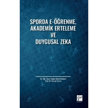 Sporda E-Öğrenme, Akademik Erteleme ve Duygusal Zeka