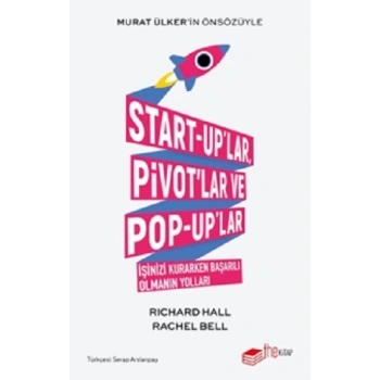 Start-up’lar, Pivot’lar ve Pop-up’lar