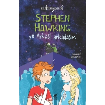 Stephen Hawking ve Arkaslı Arkadaşım