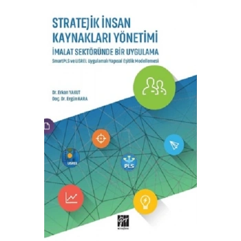 Stratejik İnsan Kaynakları Yönetimi İmalat Sektöründe Bir Uygulama