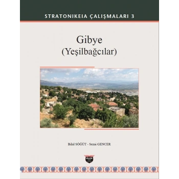 Stratonikeia Çalışmaları 3 - Gibye-Yeşilbağcılar