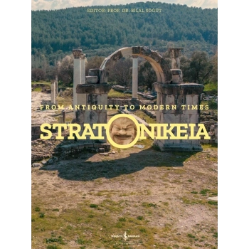 Stratonikeia - From Antiquity To Modern Times (Ciltli)