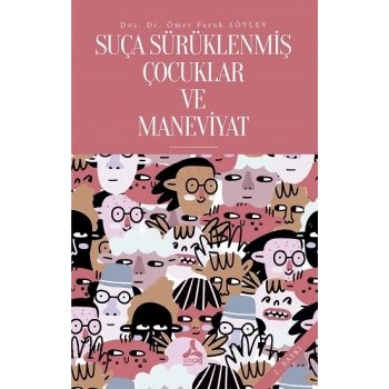 Suça Sürüklenmiş Çocuklar ve Maneviyat
