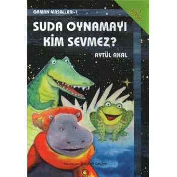 Suda Oynamayı Kim Sevmez? Orman Masalları-1