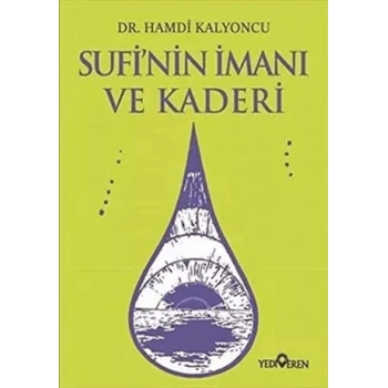 Sufinin İmanı ve Kaderi