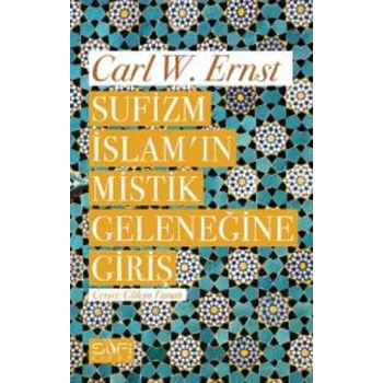 Sufizm İslamın Mistik Geleneğine Giriş