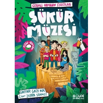 Şükür Müzesi / Gizemli Ormanın Fısıltıları