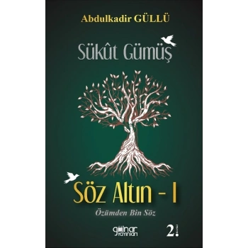 Sükut Gümüş Söz Altın -1