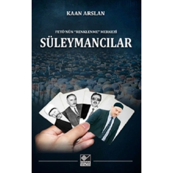 Süleymancılar / FETÖ’nün “Renklenme” Merkezi
