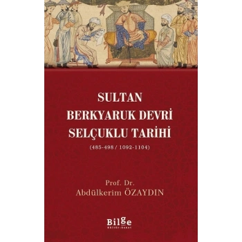 Sultan Berkyaruk Devri Selçuklu Tarihi