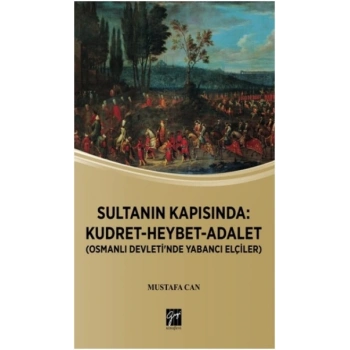 Sultanın Kapısında: Kudret-Heybet-Adalet