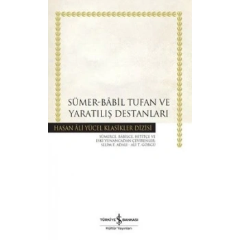 Sümer - Babil Tufan ve Yaratılış Destanları - Hasan Ali Yücel Klasikler