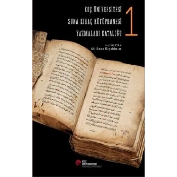 Suna Kıraç Kütüphanesi Yazmalar Kataloğu 1 (Ciltli)