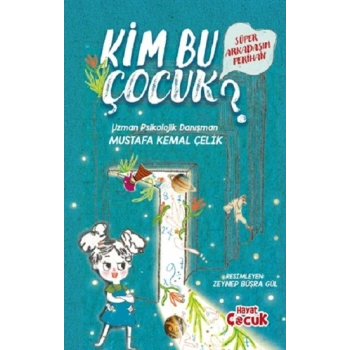Süper Arkadaşım Perihan-Kim Bu Çocuk?