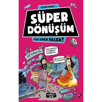 Süper Dönüşüm - Yok Daha Neler 10