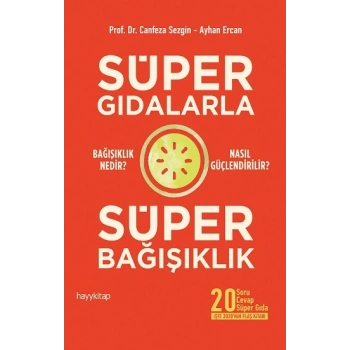 Süper Gıdalarla Süper Bağışıklık