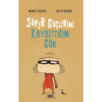 Süper Güçlerimi Kaybettiğim Gün