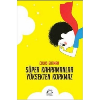 Süper Kahramanlar Yüksekten Korkmaz