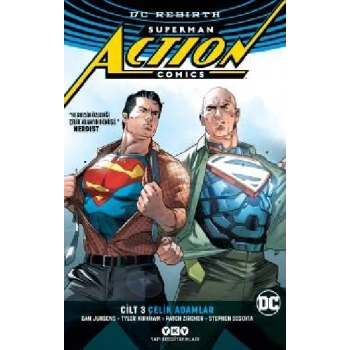 Superman Action Comics Cilt 3: Çelik Adamlar (Rebırth)