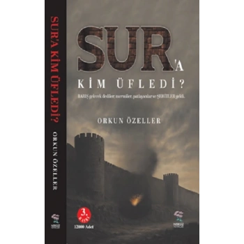 Sur’a Kim Üfledi