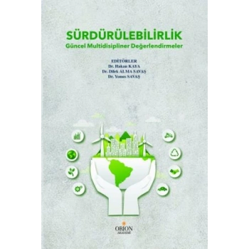 Sürdürülebilirlik Güncel Multidisipliner Değerlendirmeler