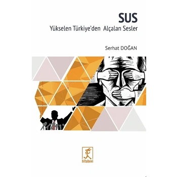 Sus - Yükselen Türkiyeden Alçalan Sesler