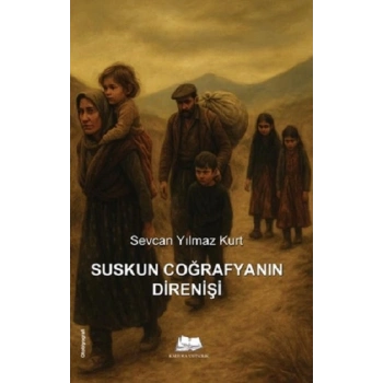 Suskun Coğrafyanın Direnişi