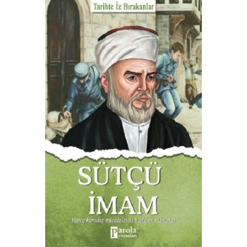 Sütçü İmam - Tarihte İz Bırakanlar
