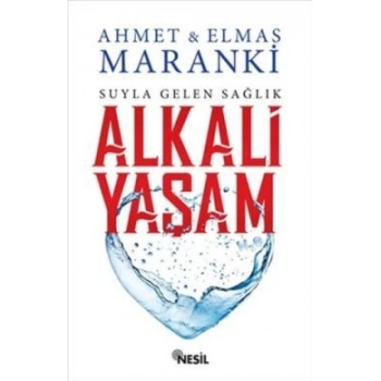 Suyla Gelen Sağlık: Alkali Yaşam