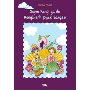 Suyun Rengi ya da Rengarenk Çiçek Bahçesi